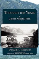 Through the Years in Glacier National Park 0982646305 Book Cover