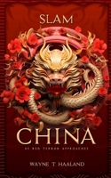 Slam China: As Red Terror Approaches 1958082791 Book Cover