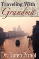 Traveling With Grandma 1934246956 Book Cover