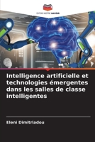 Intelligence artificielle et technologies émergentes dans les salles de classe intelligentes (French Edition) 6207779002 Book Cover