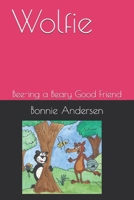 Wolfie: Bee-ing a Beary Good Friend B088Y42DSD Book Cover