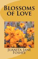 Blossoms of Love 1463715358 Book Cover