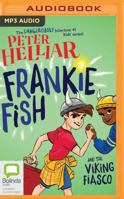 Frankie Fish and the Viking Fiasco 1489478175 Book Cover
