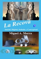 La Recova: Inicial, Digital, Soñada y Conceptual B0BCSCXXDB Book Cover
