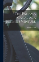 The Panama Canal as a Business Venture 1019278943 Book Cover