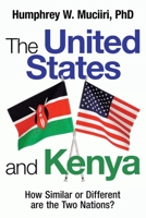 The United States and Kenya: How Similar or Different Are the Two Nations? 1664241868 Book Cover