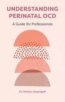 Understanding Perinatal Ocd 1839972092 Book Cover