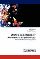 Strategies in design of Alzheimer's disease drugs 3843389039 Book Cover