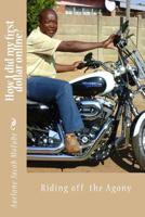 How I Did My 1st Dollar Online? : Riding off the Agony 1984130129 Book Cover
