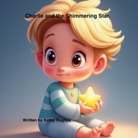Charlie and the Shimmering Star 1764497015 Book Cover