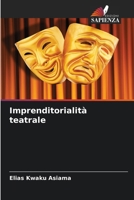 Imprenditorialità teatrale (Italian Edition) 6208124042 Book Cover