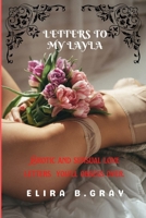 LETTERS TO MY LAYLA: Erotic and sensual love letters you'll obsess over. B0BHLCLNYR Book Cover