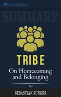 Summary of Tribe: On Homecoming and Belonging by Sebastian Junger 164615228X Book Cover