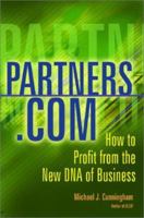 Partners.Com: How to Profit from the New DNA of Business B005AYWDXI Book Cover