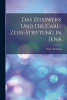 Das Zeisswerk Und Die Carl-Zeiss-Stifftung in Jena 1016979657 Book Cover