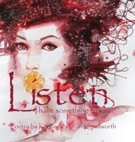 Listen: I Have Something to Say 0978550269 Book Cover