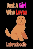 Just a Girl Who Loves Labradoodle : Composition Notebook Journal for Writing to-Do Lists and Gifts Ideas for Girl and Dog Lovers 1660384664 Book Cover