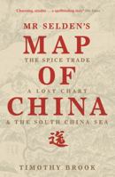 Mr. Selden's Map of China: Decoding the Secrets of a Vanished Cartographer 1620401436 Book Cover