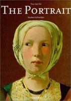 The Art of the Portrait (Masterpieces of European Portrait Painting 1420-1670) 3822865222 Book Cover