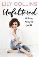 Unfiltered: No Shame, No Regrets, Just Me 0062473026 Book Cover
