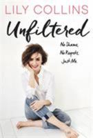 Unfiltered: No Shame, No Regrets, Just Me