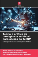 Teoria e prática da inteligência artificial para alunos do TecNM 620686829X Book Cover