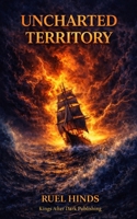 Uncharted Territory (Kings After Dark Growth & Legacy Series) B0GWVPD6MD Book Cover