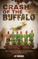 Crash of the Buffalo: The Tragedy That Killed a Football Team and Rocked the World 1801509964 Book Cover
