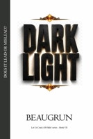 DARK LIGHT: DOES IT LEAD OR MISLEAD? (LET US CRACK ALL ODDS!) B0H4BDHL89 Book Cover