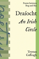 Draíocht: An Irish Circle B0GWYWQ23J Book Cover