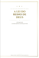A Lei do Reino de Deus: As leis regem tudo, no mundo espiritual e nesse físico que vivemos (Portuguese Edition) B0HGN8Q6L4 Book Cover