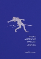 Twelve American Dances: Poems New and Selected B0FQDW5Z49 Book Cover