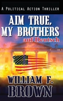 Aim True, My Brothers, auf Deutsch: ein FBI-Anti-Terror-Thriller von Eddie Barnett (Amongst My Enemies, Auf Deutsch) 1088157289 Book Cover
