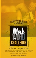 Work the Word Challenge Workbook- Volume 3: 260 Days of New Testament Reading (Colossians through Revelation) 1097367967 Book Cover