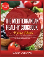 The Mediterranean Healthy Cookbook - Women Edition: The Healthiest 220+ Recipes to Stay TONE and ENERGY! Reboot your Metabolism and Start your Healthy ... Tastiest and Simplest Mediterranean Dishes! 1803002239 Book Cover