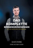 Das komplette Börsengrundwissen: Wie jeder von der Börse profitieren kann! 3347123026 Book Cover