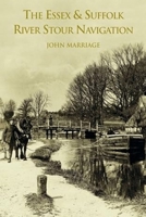 The Essex & Suffolk River Stour Navigation 0752423509 Book Cover