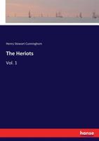 The Heriots; In Three Volumes, Vol. I 3337308449 Book Cover