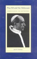Pius XII and the Holocaust: Understanding the Controversy 081321081X Book Cover