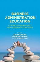 Business Administration Education: Changes in Management and Leadership Strategies 0230341039 Book Cover