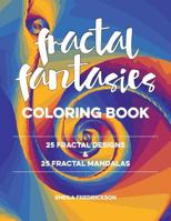 Fractal Fantasies Coloring Book 0989911284 Book Cover