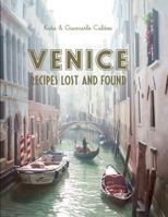 Venice: Recipes Lost and Found 1742707734 Book Cover