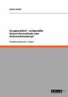 Gruppenarbeit - zeitgem��e Unterrichtsmethode oder Zeitverschwendung? 3638916502 Book Cover