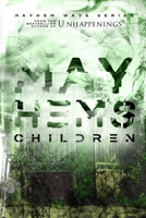 Mayhem’s Children 1694996689 Book Cover