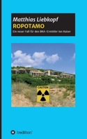 Ropotamo: Ein neuer Fall für den BKA-Ermittler Ion Kaiser 3347260929 Book Cover