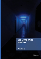 Les murs sans fenêtre (French Edition) 2414822562 Book Cover
