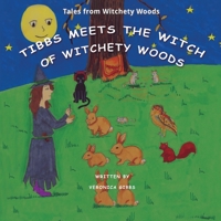 Tibbs Meets the Witch of Witchety Woods 152893024X Book Cover