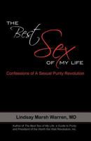 The Best Sex of My Life: Confessions of a Sexual Purity Revolution 1466960256 Book Cover