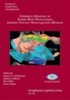 Numerical Modeling of Seismic Wave Propagation: Gridded Two-way 1560802901 Book Cover