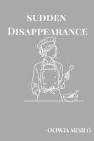 The sudden disappearance B0DSSZDSPJ Book Cover